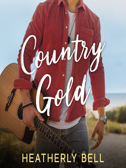 Title details for Country Gold by Heatherly Bell - Wait list
